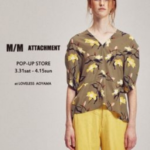 M/M ATTACHMENT（エムエム アタッチメント）が初のポップアップストアを出店