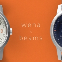 ソニーが手掛ける腕時計wena wrist（ウェナリスト）が初のブランドコラボをBEAMS（ビームス）と展開